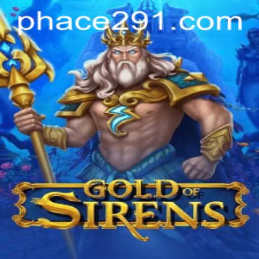 Discover the Mysteries of 'GoldofSirens': A New Era of Interactive Gaming with Ace291