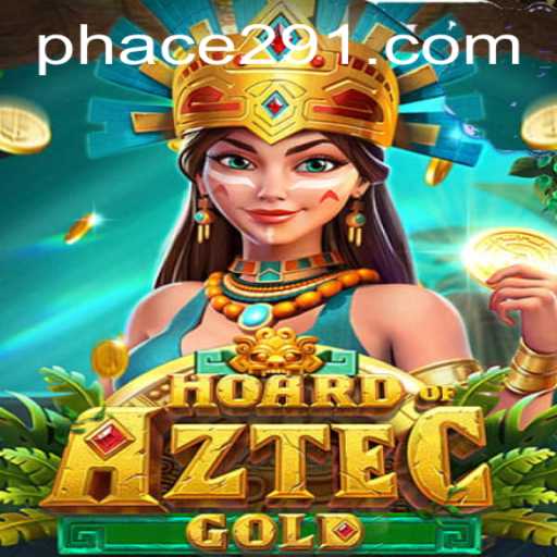 Hoard of Aztec Gold: Uncover the Riches with Ace291